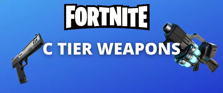 C Tier Weapon List