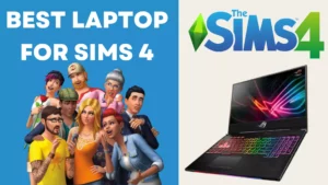 Best laptops for Sims 4