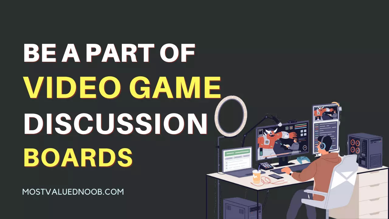 Be a Part of Video Game Discussion Boards