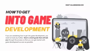 How To Get Into Game Development