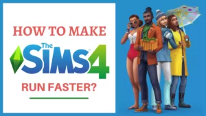 How To Make Sims 4 Run Faster
