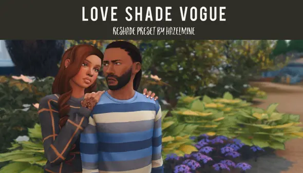Love Shade Vogue Sims 4 Reshade Preset by hazelmine